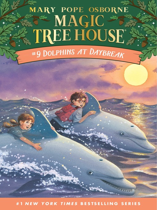 Mary Pope Osborne创作的Dolphins at Daybreak作品的详细信息 - 需进入等候名单